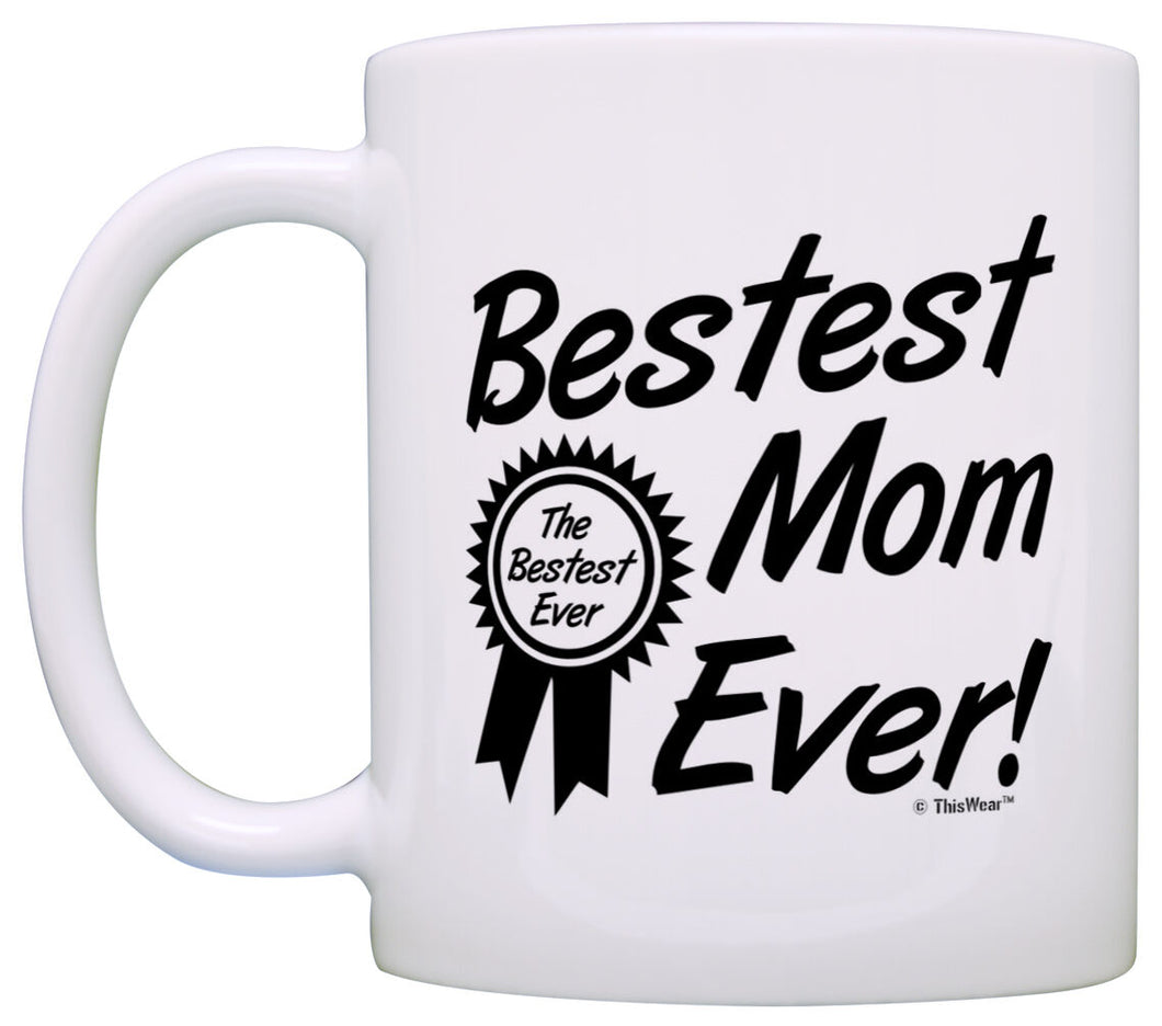 Mother's Day Gift for Mom Bestest Best Mom Ever Award Coffee Mug Tea Cup