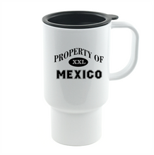 Load image into Gallery viewer, Coffee Cup Travel Mug 11 15 Oz Property Of Mexico Mexican