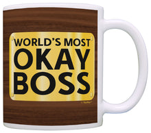 Load image into Gallery viewer, Funny Office Gifts World&#39;s Most Okay Boss Management Coffee Mug Tea Cup