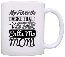 Load image into Gallery viewer, Basketball Mom Gift My Favorite Basketball Star Calls Me Mom Coffee Mug Tea Cup