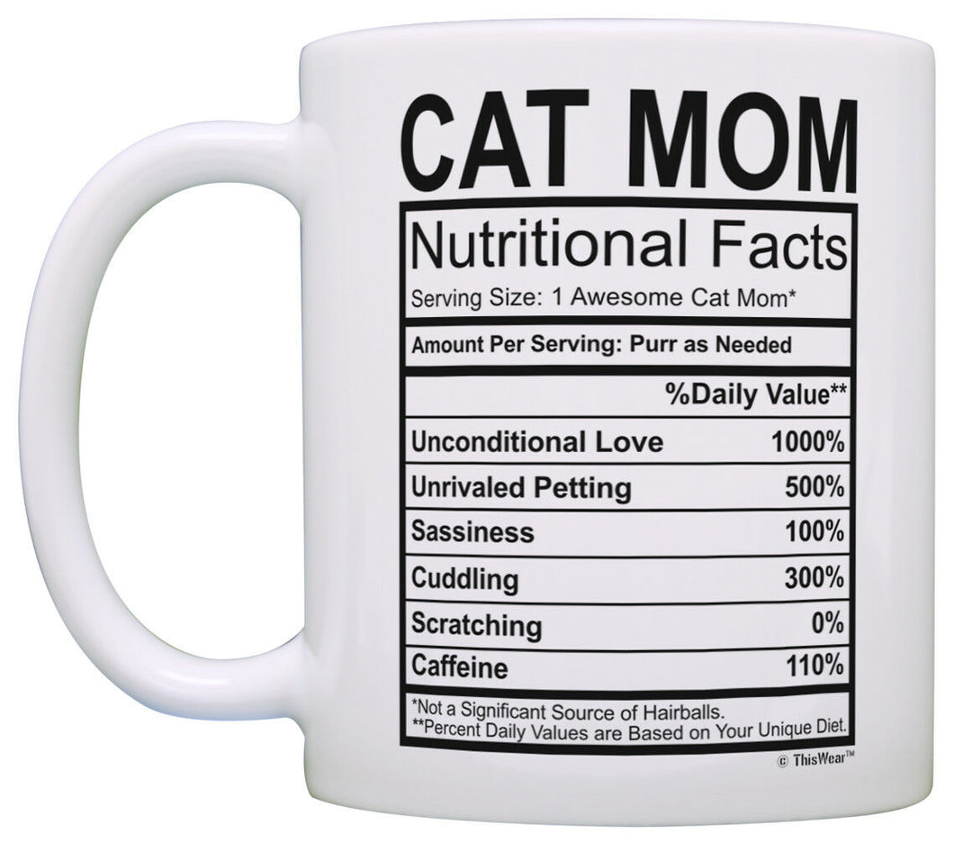 Cat Mom Mug Funny Cat Mom Nutritional Facts Cat Gifts for Coffee Mug Tea Cup