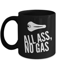 Load image into Gallery viewer, All Ass No Gas Bicycle Seat Mug Biking Dad Boyfriend - Coffee Mug Tea Cup Gifts