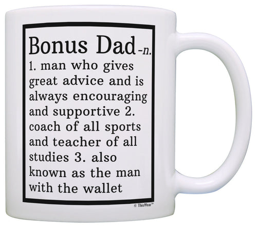 Fathers Day Gifts for Step Dad Bonus Dad Definition Perfect Coffee Mug Tea Cup