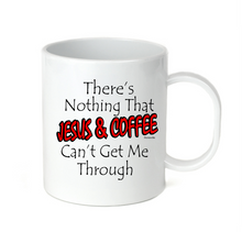 Load image into Gallery viewer, Coffee Cup Travel Mug 11 15 Oz There's Nothing Jesus Coffee Can't Get Through