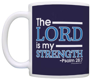 Christian The Lord is my Strength Psalm 28 7 Religious Verse Coffee Mug Tea Cup