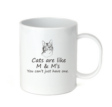 Load image into Gallery viewer, Coffee Cup Mug Travel 11 15 oz Cats Are Like M&amp;M's Can Never Have Just One