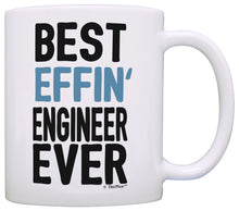 Load image into Gallery viewer, Engineering Gifts for Men Best Effin&#39; Engineer Ever Engineer Coffee Mug Tea Cup