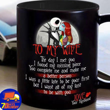 Load image into Gallery viewer, Jack Skellington Sally To My Wife The Day I Meet You Mug Cup Ceramic Coffee Mug