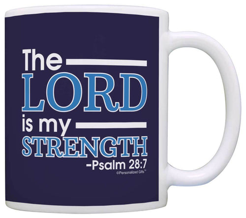 Christian The Lord is my Strength Psalm 28 7 Religious Verse Coffee Mug Tea Cup