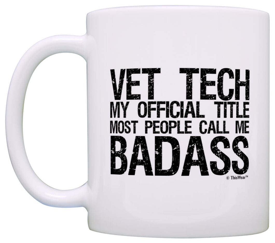 Vet Tech Gifts Official Title Call Me Badass Coworker Gift Coffee Mug Tea Cup