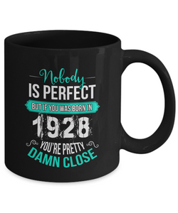 You Was Born in 1928 Black Mug - Coffee Mug