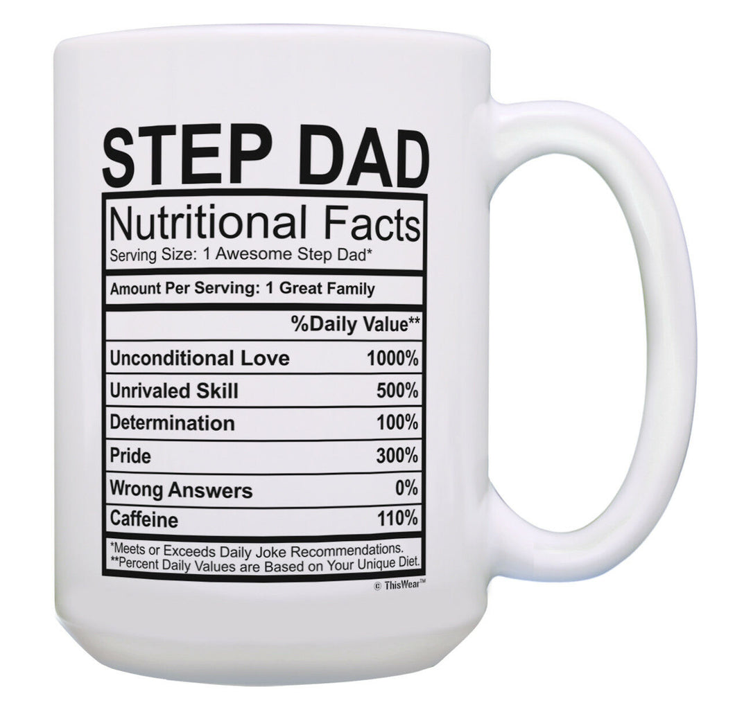 Step Dad Mug Step Dad Nutritional Facts Coffee Cup Step 15oz Coffee Mug Tea Cup