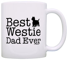 Load image into Gallery viewer, Dog Lover Gifts Best Westie Dad Ever West Highland Terrier Coffee Mug Tea Cup