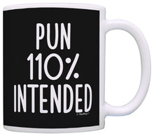 Load image into Gallery viewer, Office Humor Gifts Pun 110 Percent Intended Funny Gag Coffee Mug Tea Cup