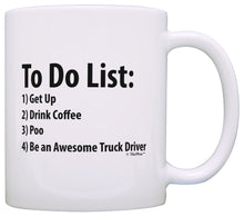 Load image into Gallery viewer, Trucker To Do List Mug Funny Be Awesome List Truck Driver Coffee Mug Tea Cup