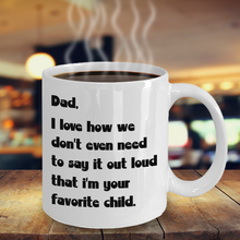 Load image into Gallery viewer, To My Dad Coffee Mug Funny I&#39;m Your Favorite 11oz Fathers Day Gift Cup Daddy m39