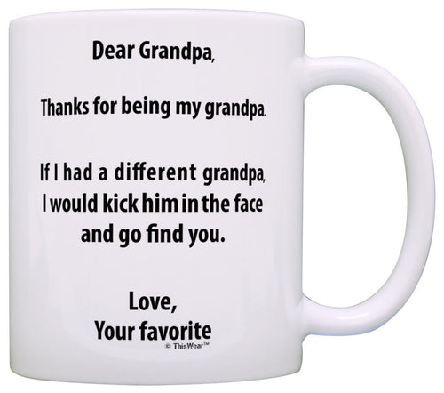 Funny Grandpa Gifts Grandpa If I Had a Different Grandpa I'd Coffee Mug Tea Cup