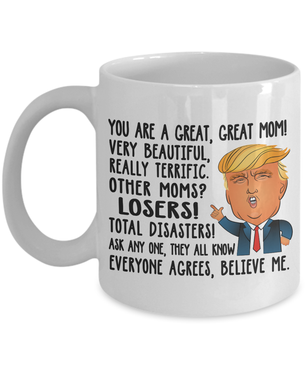 Funny Donald Trump Great Mom Coffee Mug Mommy Gift For Mothers Day Cup m87