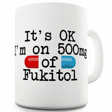 Load image into Gallery viewer, 11 OZ Ceramic Funny Mug 500mg Of Fukitol