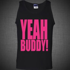 Yeah Buddy T Shirt tank top jersey shore hip hop hot pink summer dope swag