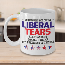 Load image into Gallery viewer, Hot Cup of Liberal Tears Coffee Mug 45 Republican Donald Trump Tea Cup USA