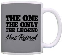 Load image into Gallery viewer, Retirement Gift One Only Legend Has Funny Retired Gag Coffee Mug Tea Cup