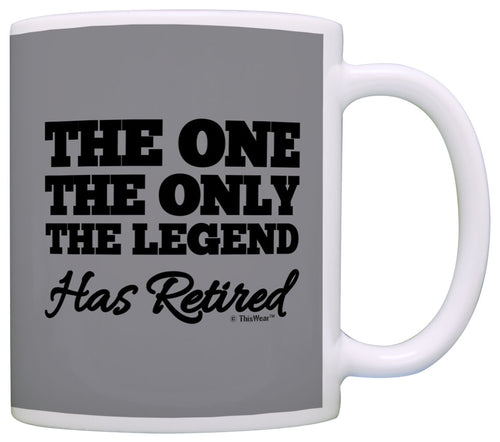 Retirement Gift One Only Legend Has Funny Retired Gag Coffee Mug Tea Cup