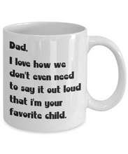 Load image into Gallery viewer, To My Dad Coffee Mug Funny I&#39;m Your Favorite 11oz Fathers Day Gift Cup Daddy m39