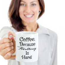 Load image into Gallery viewer, Coffee. Because Adulting Is Hard Novelty Coffee Tea Mug. 11oz Cup Unique Gift