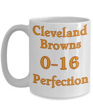 Load image into Gallery viewer, Cleveland Browns 0-16 Perfection Coffee Mug-NFL Football Java Joe Cup Drinkware