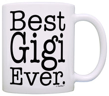 Load image into Gallery viewer, Mother&#39;s Day Gift for Grandma Best Gigi Ever Coffee Mug Tea Cup