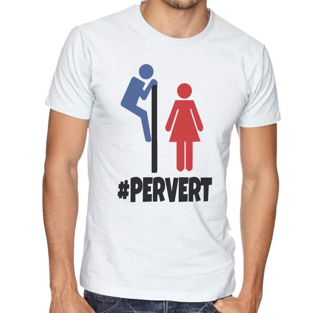 # Pervert T-Shirt - Men's Funny Novelty T-Shirt Gift