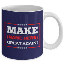 Load image into Gallery viewer, Donald Trump Make America Great Again Personalized Coffee Mug Custom Cup Gift