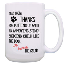 Load image into Gallery viewer, Cat Themed Gifts Dear Mom Thanks for Putting Up With the 15oz Coffee Mug Tea Cup