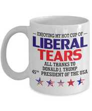 Load image into Gallery viewer, Hot Cup of Liberal Tears Coffee Mug 45 Republican Donald Trump Tea Cup USA