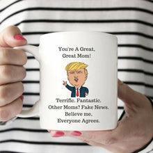 Load image into Gallery viewer, Trump Mom Gift Mug, Funny Mom Mug, Mom Trump Mug, Funny Mug For New Mom, Mom Mug