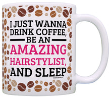 Load image into Gallery viewer, Hair Stylist Gifts Drink Coffee Amazing Sleep Beautician Coffee Mug Tea Cup