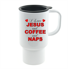 Load image into Gallery viewer, Coffee Cup Mug Travel 11 15 oz Christian I Love Jesus Coffee And Naps