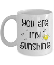 Load image into Gallery viewer, You Are My Sunshine - Sentimental Gifts for Him - 11oz Coffee Mug Tea Cup Gift