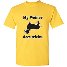 Load image into Gallery viewer, My Weiner Does Tricks Dachshund Funny Tee Rude College Humor T Shirt hot dog