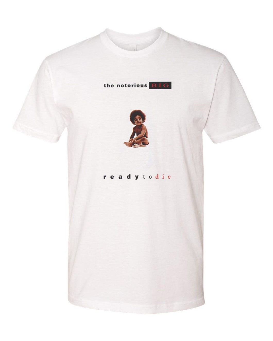 NOTORIOUS BIG READY TO DIE CUSTOM T-SHIRT BIGGIE HIP-HOP NEW SZ S-3XL - WHITE