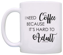 Load image into Gallery viewer, Sarcasm Mugs I Need Coffee Hard to Adult Coffee Lovers Coffee Mug Tea Cup