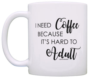 Sarcasm Mugs I Need Coffee Hard to Adult Coffee Lovers Coffee Mug Tea Cup