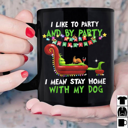 Grinch I Like To Party Stay Home Christmas Gift Black Ceramic 11 oz Coffee Mug