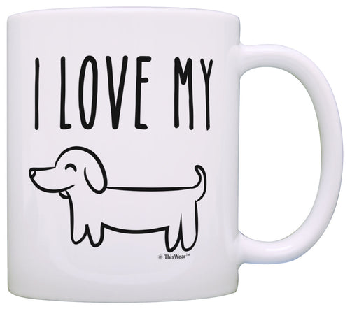 I Love My Wiener Dog Mug Funny Dachshund Gifts for Dachshund Coffee Mug Tea Cup