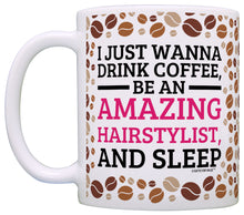 Load image into Gallery viewer, Hair Stylist Gifts Drink Coffee Amazing Sleep Beautician Coffee Mug Tea Cup