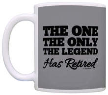 Load image into Gallery viewer, Retirement Gift One Only Legend Has Funny Retired Gag Coffee Mug Tea Cup