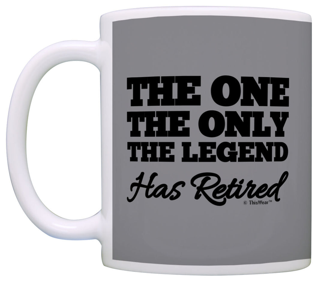 Retirement Gift One Only Legend Has Funny Retired Gag Coffee Mug Tea Cup