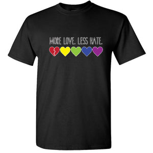 MORE LOVE LESS HATE T Shirt Gay Lesbian love Pride LGBT heart equal rainbow tee