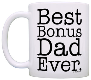 Father's Day Gift for Stepdad Best Bonus Dad Ever Stepfather Coffee Mug Tea Cup